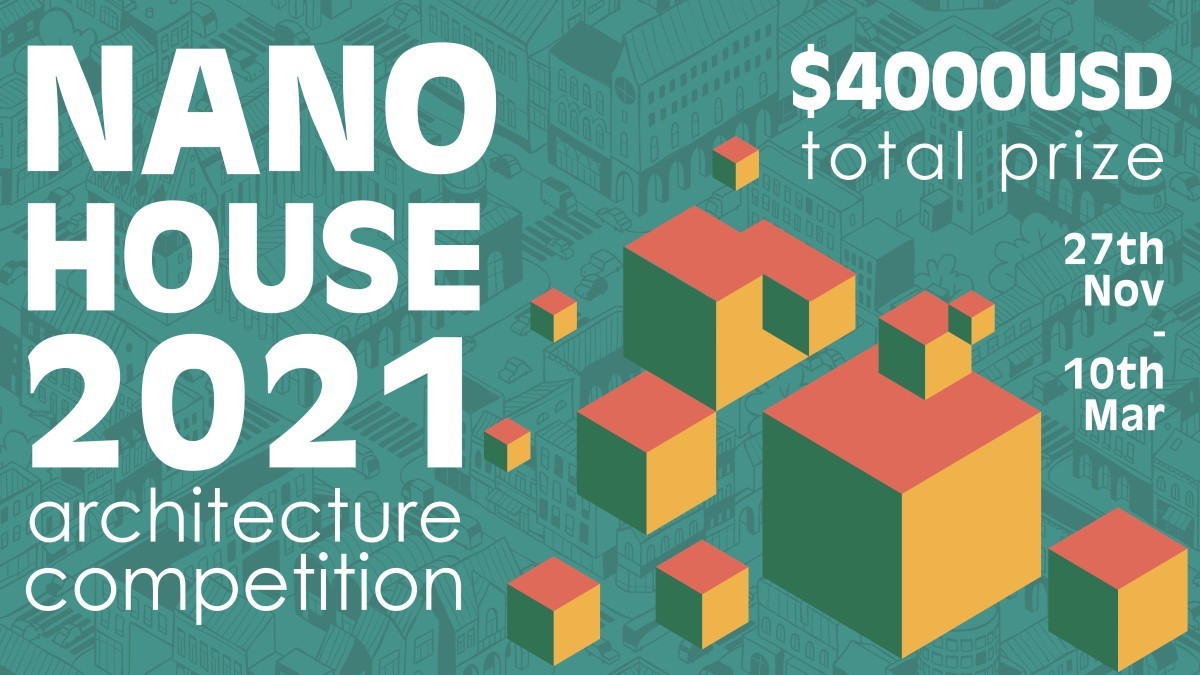 NANO HOUSE 2021 Architecture Competition
